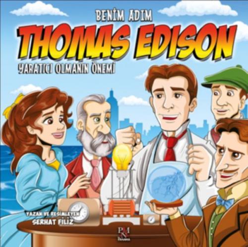 Yaratıcı Olmanın Önemi - Benim Adım Thomas Edison - Serhat Filiz - Pan