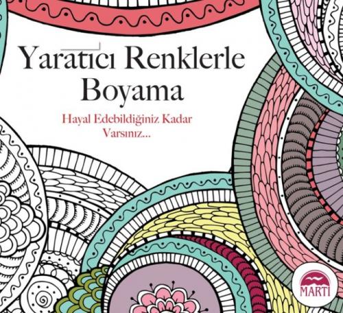 Yaratıcı Renklerle Boyama - Cristina Rose - Martı Yayınları