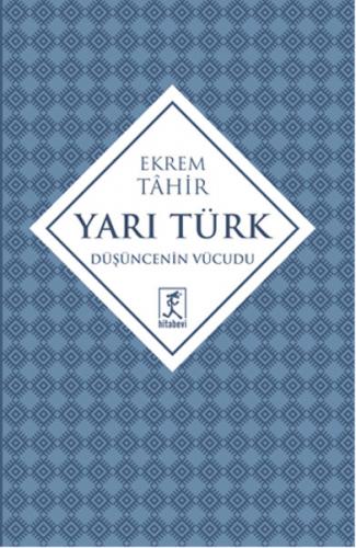Yarı Türk - Ekrem Tahir - Hitabevi Yayınları