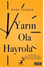 Yarın Ola Hayrola - Nebi Yıldız - Olimpos Yayınları