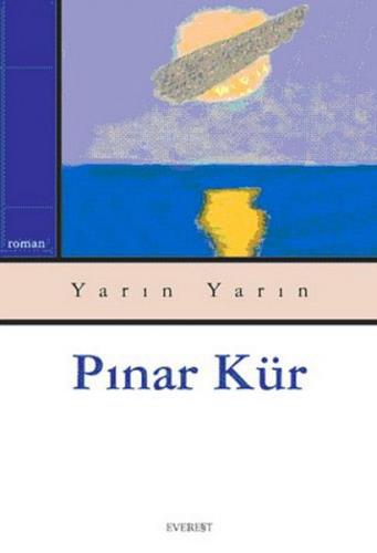 Yarın Yarın - Pınar Kür - Everest Yayınları