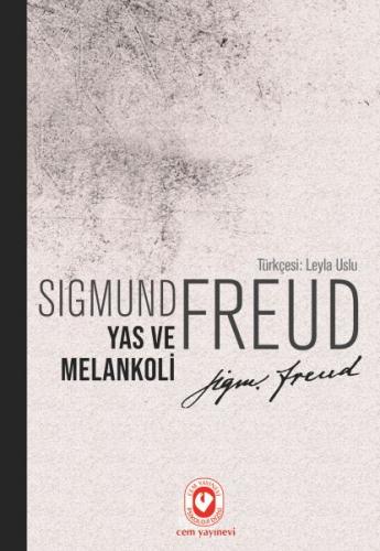 Yas ve Melankoli - Sigmund Freud - Cem Yayınevi