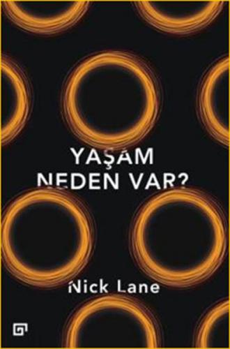 Yaşam Neden Var? - Nick Lane - Koç Üniversitesi Yayınları