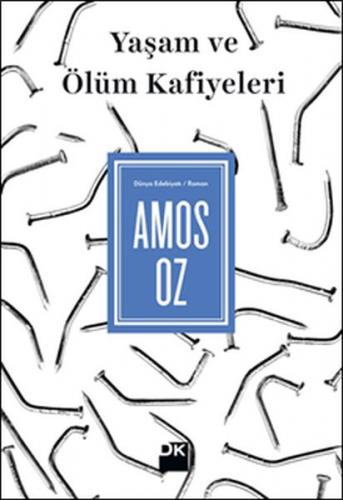 Yaşam ve Ölüm Kafiyeleri - Amos Oz - Doğan Kitap
