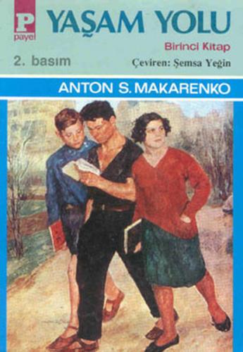 Yaşam Yolu 1 - Anton Semyonoviç Makarenko - Payel Yayınları