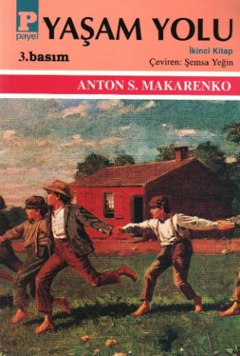 Yaşam Yolu 2 - Anton Semyonoviç Makarenko - Payel Yayınları