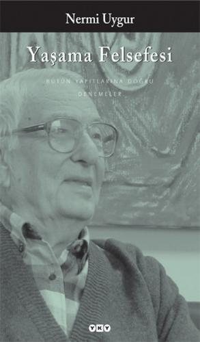 Yaşama Felsefesi - Nermi Uygur - Yapı Kredi Yayınları
