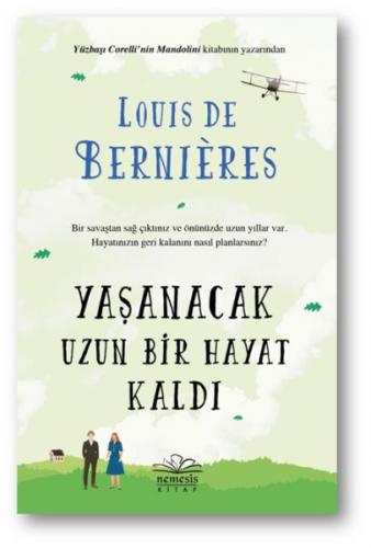 Yaşanacak Uzun Bir Hayat Kaldı - Louis de Bernieres - Nemesis Kitap