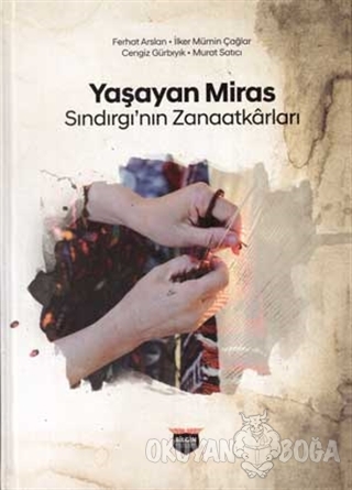 Yaşayan Miras (Ciltli) - Ferhat Arslan - Bilgin Kültür Sanat Yayınları