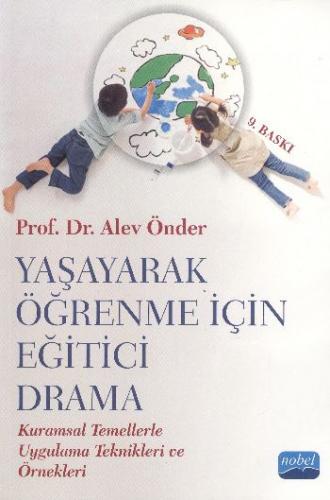 Yaşayarak Öğrenme İçin Eğitici Drama - Alev Önder - Nobel Akademik Yay