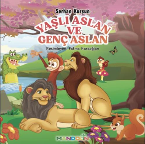 Yaşlı Aslan ve Genç Aslan - Serhan Kurşun - Mandolin Yayınları