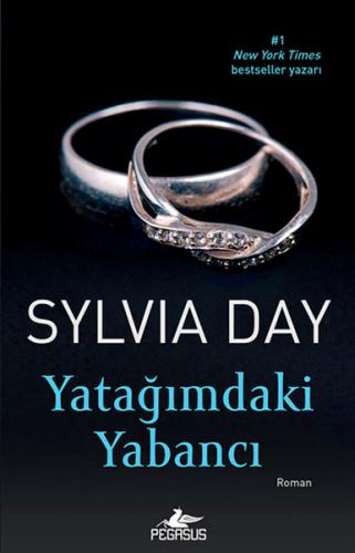 Yatağımdaki Yabancı - Sylvia Day - Pegasus Yayınları