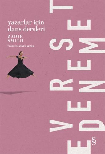 Yazarlar İçin Dans Dersleri - Zadie Smith - Everest Yayınları