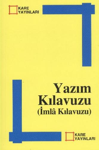 Yazım Kılavuzu (İmla Kılavuzu) - Kolektif - Kare Yayınları - Okuma Kit