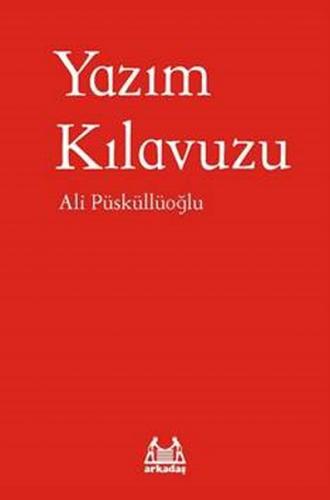Yazım Kılavuzu (Ciltli) - Ali Püsküllüoğlu - Arkadaş Yayınları