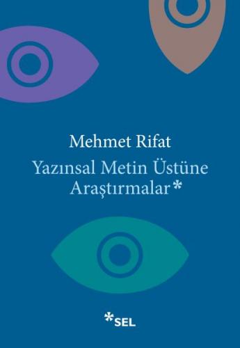 Yazınsal Metin Üstüne Araştırmalar - Mehmet Rifat - Sel Yayıncılık