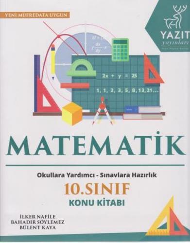 2019 10. Sınıf Matematik Konu Kitabı - İlker Nafile - Yazıt Yayınları