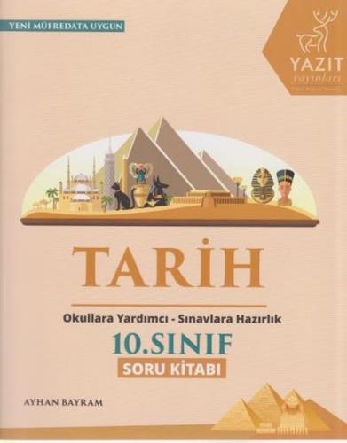 2019 10. Sınıf Tarih Soru Kitabı - Ayhan Bayram - Yazıt Yayınları
