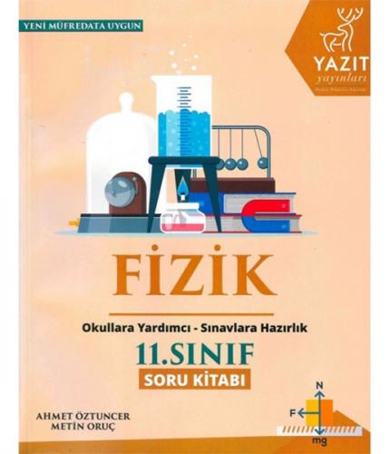2019 11. Sınıf Fizik Soru Kitabı - Ahmet Öztuncer - Yazıt Yayınları