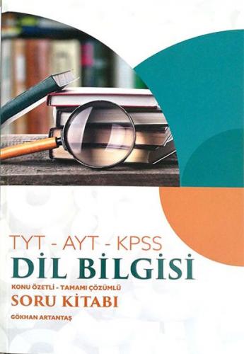 TYT-AYT-KPSS Dil Bilgisi Konu Özetli Tamamı Çözümlü Soru Kitabı - Gökh