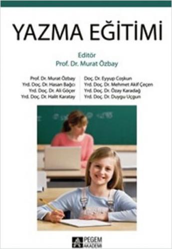 Yazma Eğitimi - Ali Göçer - Pegem Akademi Yayıncılık - Akademik Kitapl