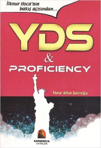 YDS and Proficienciy - İlknur Altun Şatıroğlu - Kapadokya Kitabevi