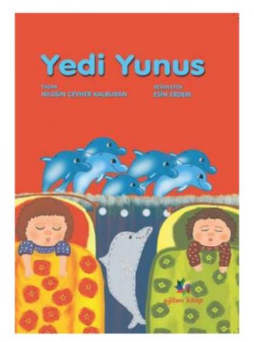 Yedi Yunus - Nilgün Cevher Kalburan - Eğiten Kitap Çocuk Kitapları