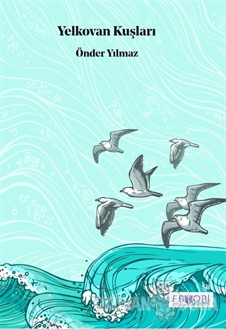 Yelkovan Kuşları - Önder Yılmaz - Favori Yayınları
