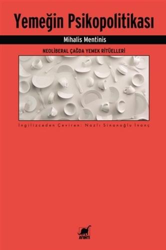 Yemeğin Psikopolitikası - Mihalis Mentinis - Ayrıntı Yayınları