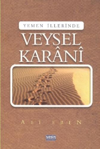 Yemen İllerinde Veysel Karani - Ali Eren - Yasin Yayınevi