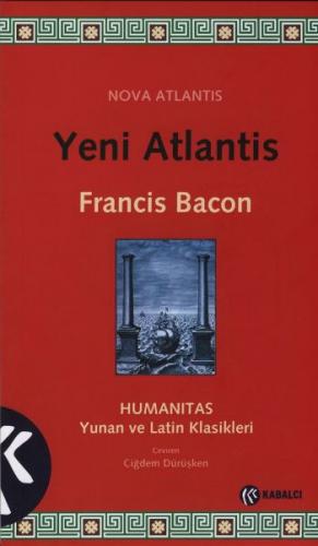 Yeni Atlantis - Francis Bacon - Kabalcı Yayınevi
