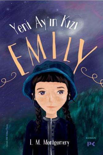 Yeni Ay'ın Kızı Emily - Lucy Maud Montgomery - Profil Kitap