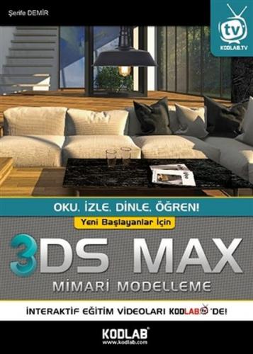Yeni Başlayanlar İçin 3DS Max Mimari Modelleme - Şerife Demiroğlu - Ko