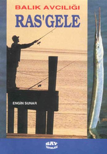 Yeni Başlayanlar İçin Balık Avcılığı - Engin Sunar - Say Yayınları
