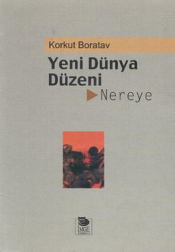 Yeni Dünya Düzeni Nereye - Korkut Boratav - İmge Kitabevi Yayınları