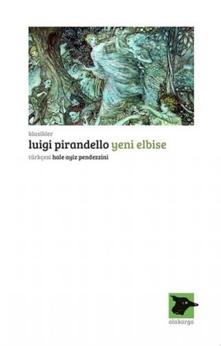 Yeni Elbise - Luigi Pirandello - Alakarga Sanat Yayınları