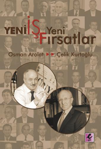 Yeni İş Yeni Fırsatlar - Osman Saffet Arolat - Efil Yayınevi