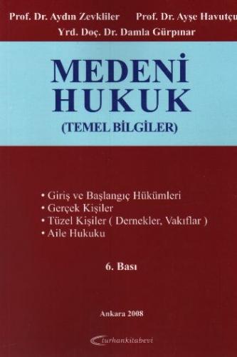 Yeni Medeni Kanuna Göre Medeni Hukuk - Şeref Ertaş - Turhan Kitabevi