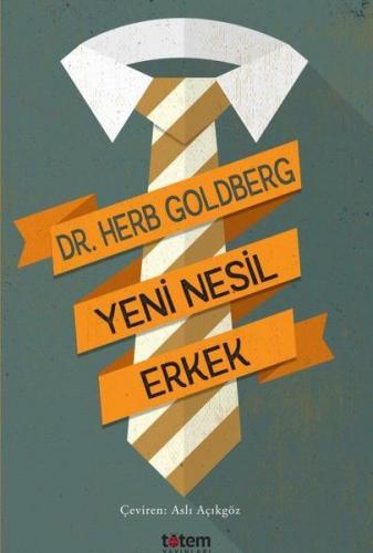 Yeni Nesil Erkek - Herb Goldberg - Totem Yayıncılık