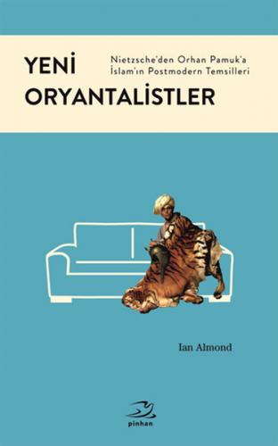 Yeni Oryantalistler - Ian Almond - Pinhan Yayıncılık
