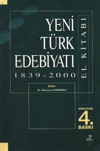 Yeni Türk Edebiyatı 1839 - 2000 (El Kitabı) - Ramazan Korkmaz - Grafik