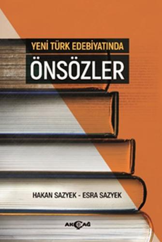 Yeni Türk Edebiyatında Önsözler - Hakan Sazyek - Akçağ Yayınları - Der