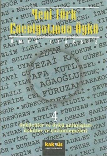 Yeni Türk Edebiyatında Öykü - 4 - Ömer Lekesiz - Kaknüs Yayınları