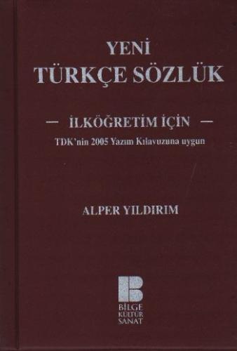 Yeni Türkçe Sözlük (Ciltli) - Alper Yıldırım - Bilge Kültür Sanat - Kl