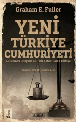 Yeni Türkiye Cumhuriyeti - Graham E.Fuller - Eksi Kitaplar