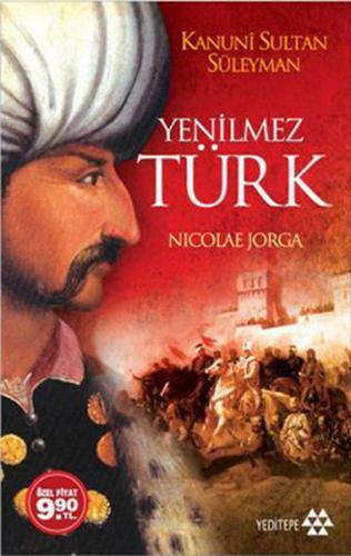 Yenilmez Türk - Nicolae Jorga - Yeditepe Yayınevi