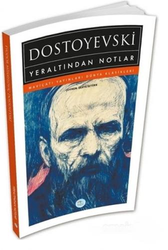 Yeraltından Notlar - Fyodor Mihayloviç Dostoyevski - Maviçatı Yayınlar