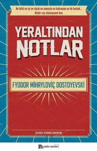 Yeraltından Notlar - Fyodor Mihayloviç Dostoyevski - Sander Yayınları