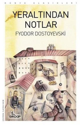 Yeraltından Notlar - Fyodor Mihayloviç Dostoyevski - Girdap Kitap