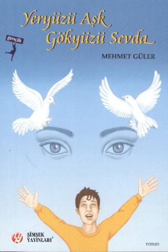 Yeryüzü Aşk Gökyüzü Sevda - Mehmet Güler - Şimşek Yayınları
